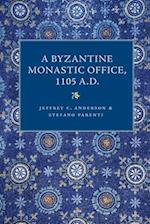 A Byzantine Monastic Office, 1110 A.D.