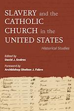 Slavery and the Catholic Church in the United States