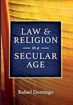 Law and Religion in a Secular Age