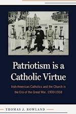 Patriotism Is a Catholic Virtue