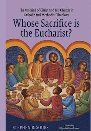 Whose Sacrifice Is the Eucharist?