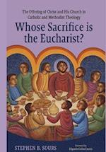 Whose Sacrifice Is the Eucharist?