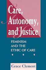 Care, Autonomy, And Justice