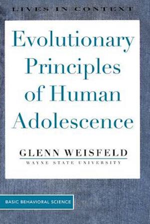 Evolutionary Principles Of Human Adolescence