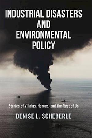 Industrial Disasters and Environmental Policy