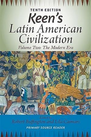 Keen's Latin American Civilization, Volume 2