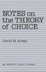 Notes On The Theory Of Choice