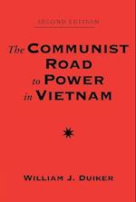 The Communist Road To Power In Vietnam