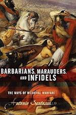 Barbarians, Marauders, And Infidels