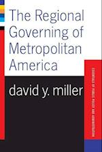 The Regional Governing Of Metropolitan America