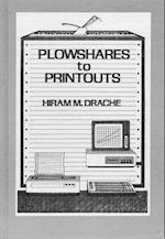 Plowshares to Printouts