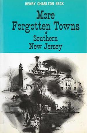 More Forgotten Towns of Southern New Jersey