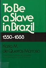 To Be A Slave in Brazil