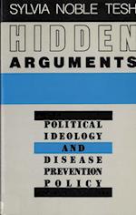 Hidden Arguments: Political Ideology and Disease Prevention Policy 
