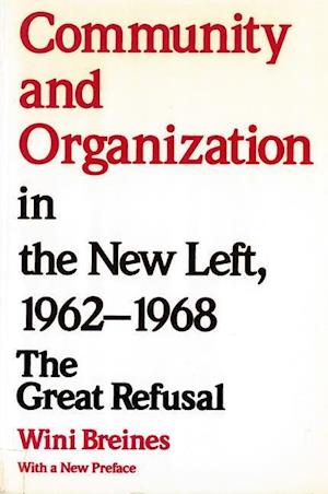 Breines, W:  Community and Organization in the New Left, 196