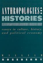 Roseberry, W:  Anthropologies & Histories