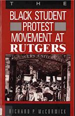The Black Student Protest Movement at Rutgers