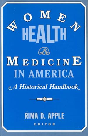 Women, Health, and Medicine in America