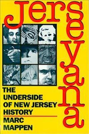 Jerseyana: The Underside of New Jersey History
