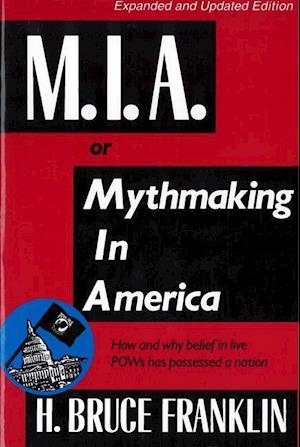 M.I.A. or Mythmaking in America