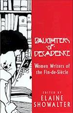 Daughters of Decadence: Women Writers of the Fin de Sitclf 