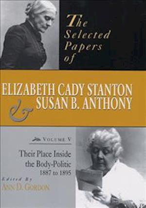 The Selected Papers of Elizabeth Cady Stanton and Susan B. Anthony