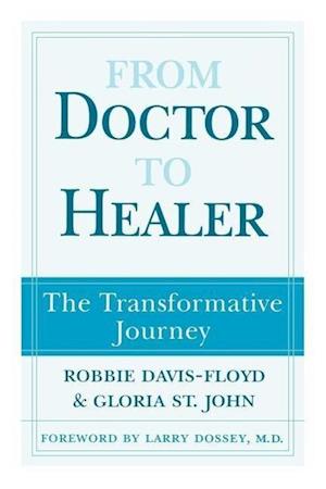Davis-Floyd, R:  From Doctor to Healer