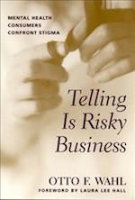 Telling is Risky Business