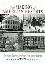The Making of American Resorts