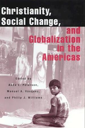 Christianity, Social Change and Globalization in the Americas