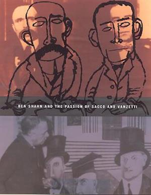 Ben Shahn and "The Passion of Sacco and Vanzetti"