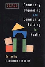 Community Organizing and Community Building for Health