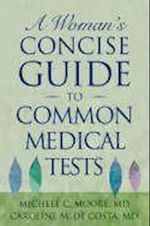 A Woman's Concise Guide to Common Medical Tests