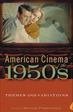 American Cinema of the 1950s: Themes and Variations 