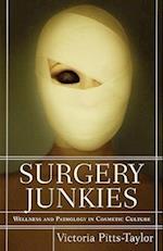 Pitts-Taylor, V:  Surgery Junkies