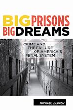 Big Prisons, Big Dreams