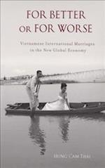 For Better or for Worse: Vietnamese International Marriages in the New Global Economy 