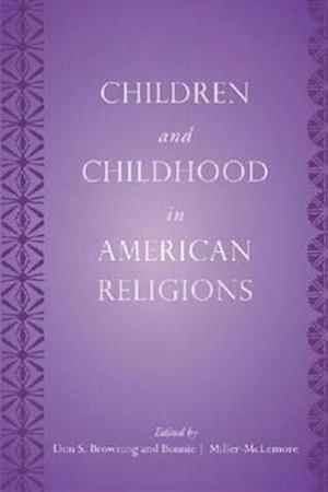 Children and Childhood in American Religions