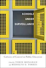 Schools Under Surveillance: Cultures of Control in Public Education 