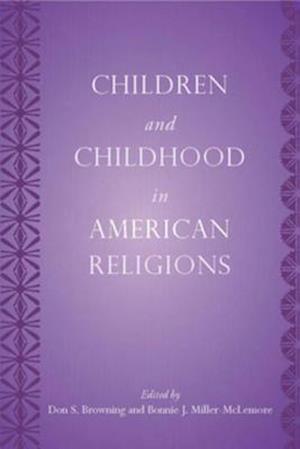 Children and Childhood in American Religions