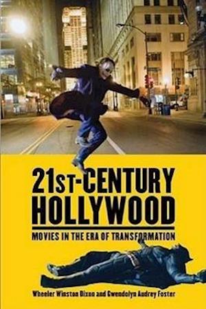 Dixon, W:  21st-Century Hollywood