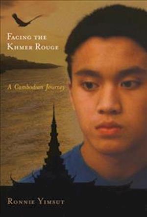 Facing the Khmer Rouge: A Cambodian Journey