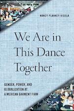 Plankey-Videla, N:  We Are in This Dance Together