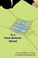 The Health Care Safety Net in a Post-Reform World