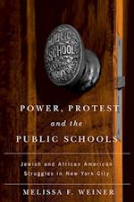 Weiner, M:  Power, Protest, and the Public Schools
