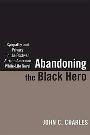 Charles, J:  Abandoning the Black Hero