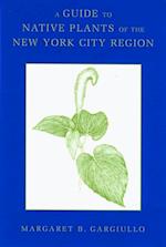 Guide to Native Plants of the New York City Region