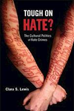 Tough on Hate?: The Cultural Politics of Hate Crimes 