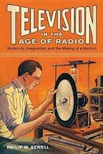 Sewell, P:  Television in the Age of Radio