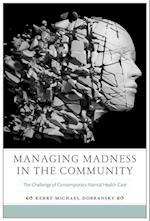Managing Madness in the Community